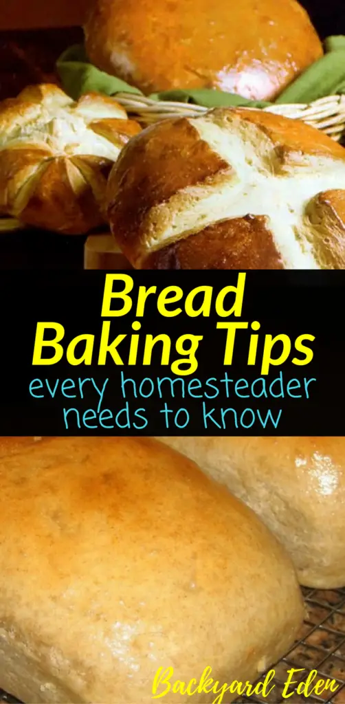 Bread Baking Tips - every homesteader needs to know, bread baking tips, baking tips, Backyard Eden, www.backyard-eden.com, www.backyard-eden.com/bread-baking-tips-every-homesteader-needs-to-know