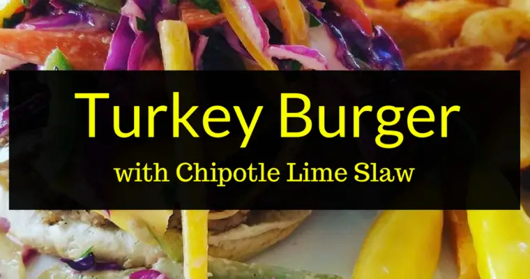 Turkey Burger Recipe with Chipotle Lime Slaw