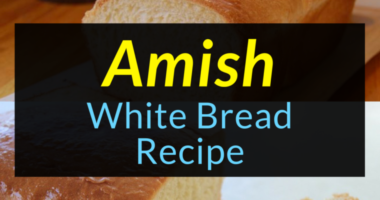 Amish White Bread Recipe, Bread Recipe, Homemade Bread Recipe, Backyard Eden, www.backyard-eden.com, www.backyard-eden.com/amish-white-bread-recipe
