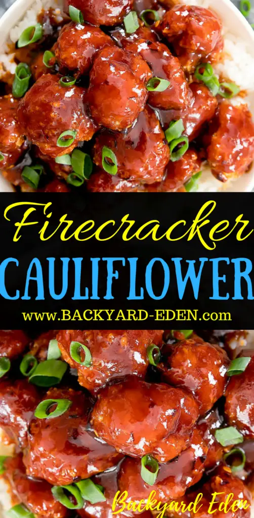 Firecracker Cauliflower, Vegetarian Recipe, Firecracker Cauliflower recipe, cauliflower, Backyard Eden, www.backyard-eden.com, www.backyard-eden.com/firecracker-cauliflower